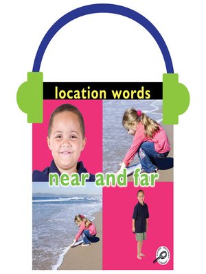 cover image of Location Words: Near and Far